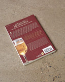 The Complete Meadmaker - Home Production of Honey Wine from Your First Batch to Award-Winning Fruit and Herb Variations