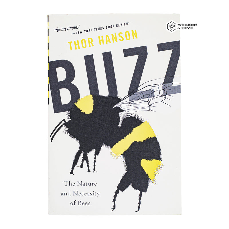 Buzz: The Nature and Necessity of Bees