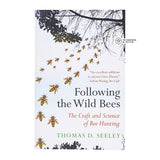 Following the Wild Bees By Thomas D. Seeley