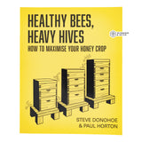 Healthy Bees, Heavy Hives - How to maximise your honey crop