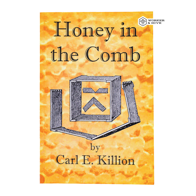 Honey in the Comb by Carl E. Killion