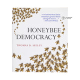Honeybee Democracy By Thomas D. Seeley