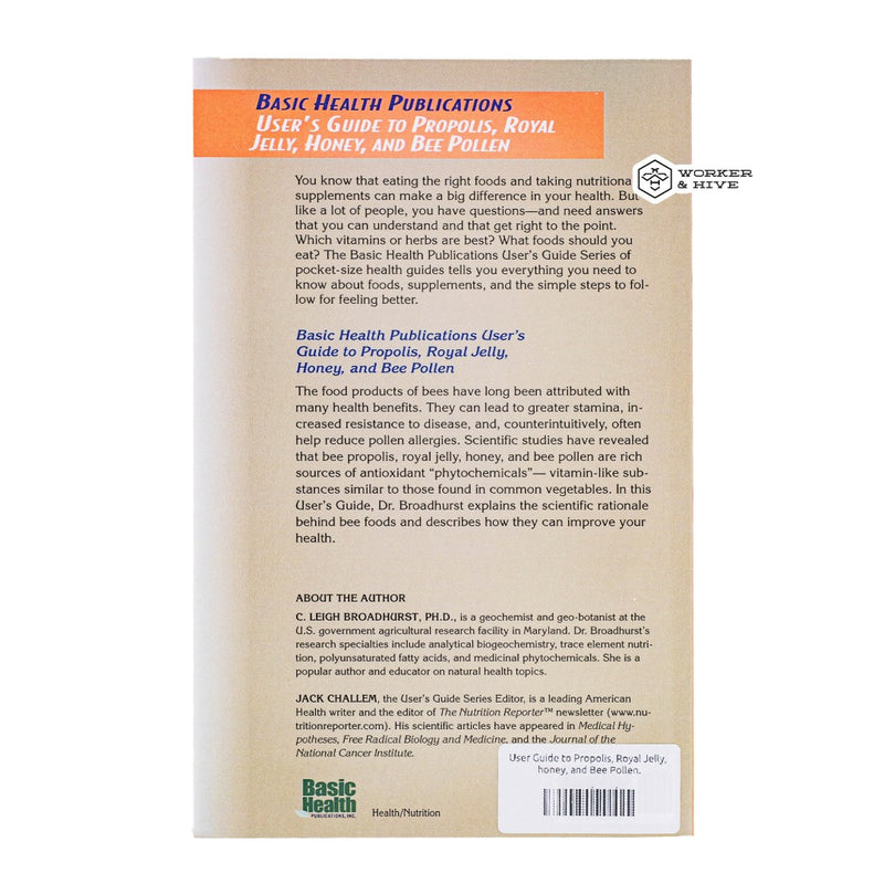 User Guide to Propolis, Royal Jelly, honey, and Bee Pollen.