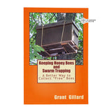 Keeping Honey Bees and Swarm Trapping: A Better Way to Collect "Free" Bees