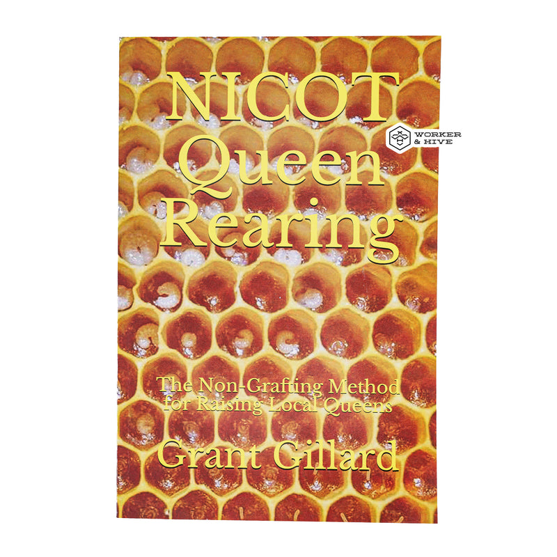 Nicot Queen Rearing by Grant Gillard