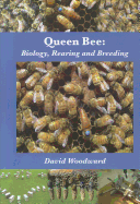 Queen Bee: Biology, Rearing and Breeding