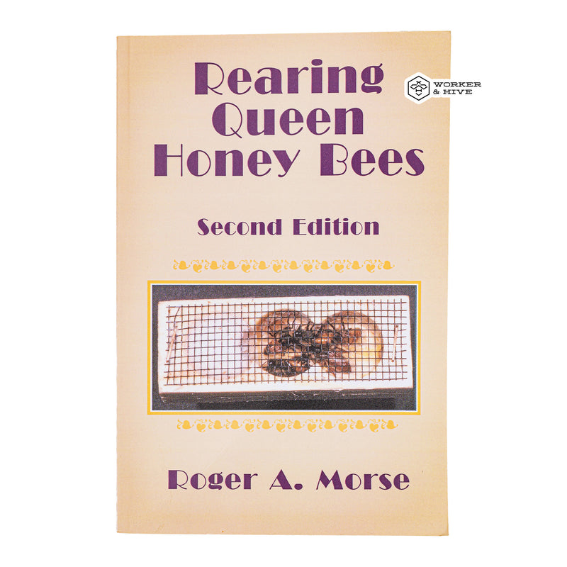 Rearing Queen Honey Bees: Second Edition (2ND ed.)