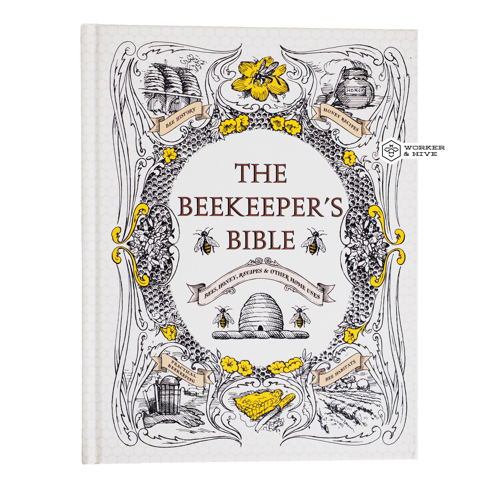 The Beekeepers Bible - Hard Cover — Worker and Hive Bee Supply
