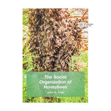 The Social Organization of Honeybees