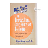 User Guide to Propolis, Royal Jelly, honey, and Bee Pollen.