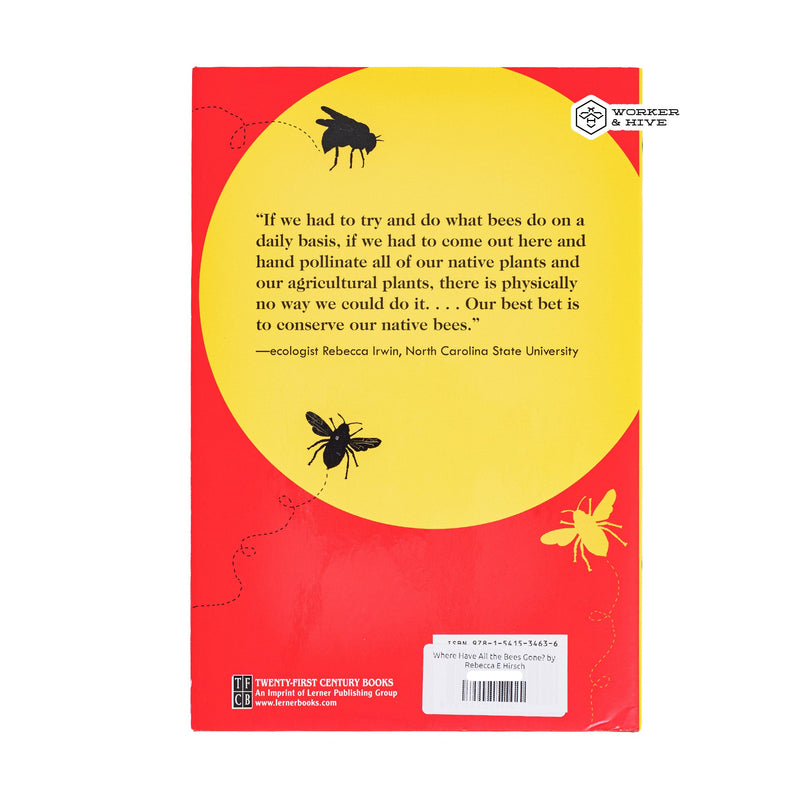 Where Have All the Bees Gone? by Rebecca E Hirsch