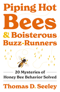 Piping Hot Bees & Boisterous buzz-runners