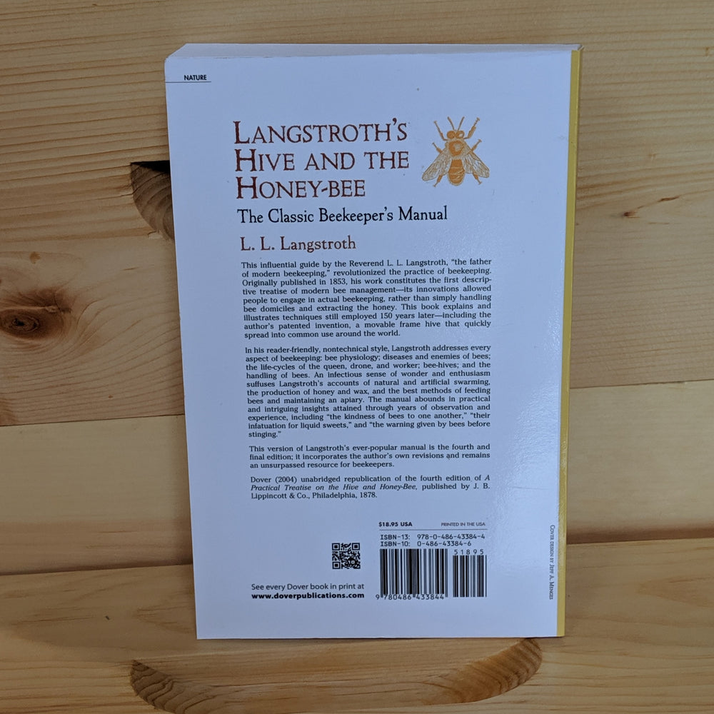 Langstroth's Hive and the Honey-Bee - The Classic Beekeeper's Manual