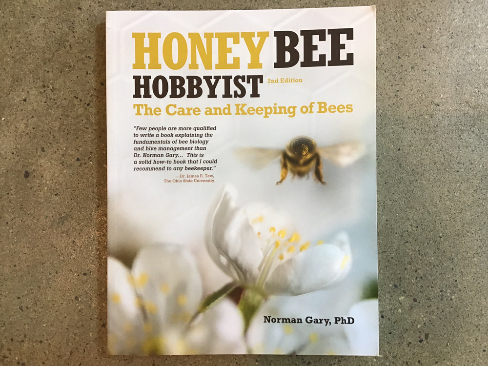 Honey Bee Hobbyist -The Care and Keeping of Bees